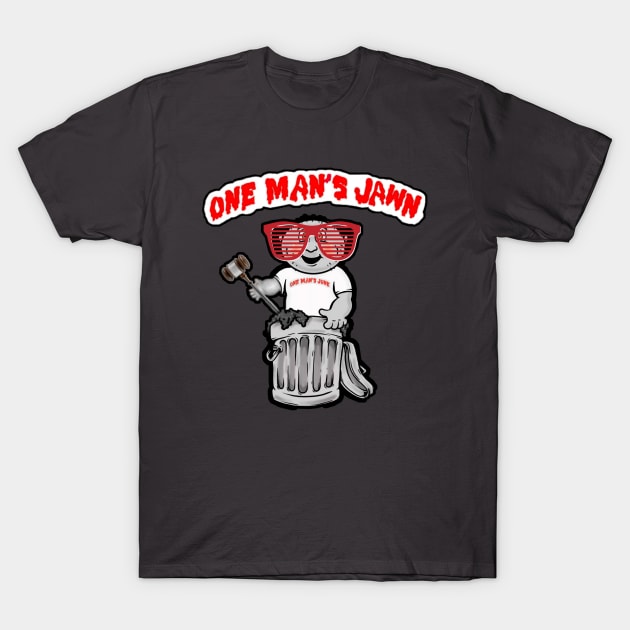 One Mans JAWN T-Shirt by One Mans Junk